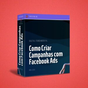 Como Criar Campanhas com Facebook Ads