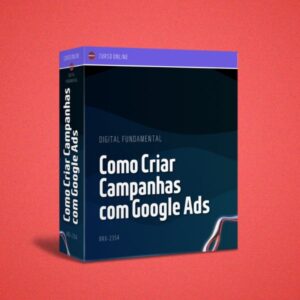 Como Criar Campanhas com Google Ads