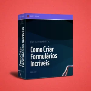 Como Criar Formulários Incríveis